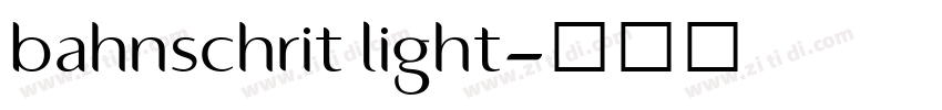 bahnschrit light字体转换